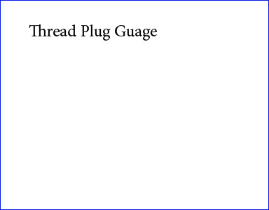 Thread Plug Gauge
